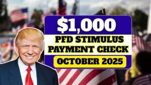 $1,000 PFD Stimulus Payment Check Coming in October 2025 – Here’s How to Claim!