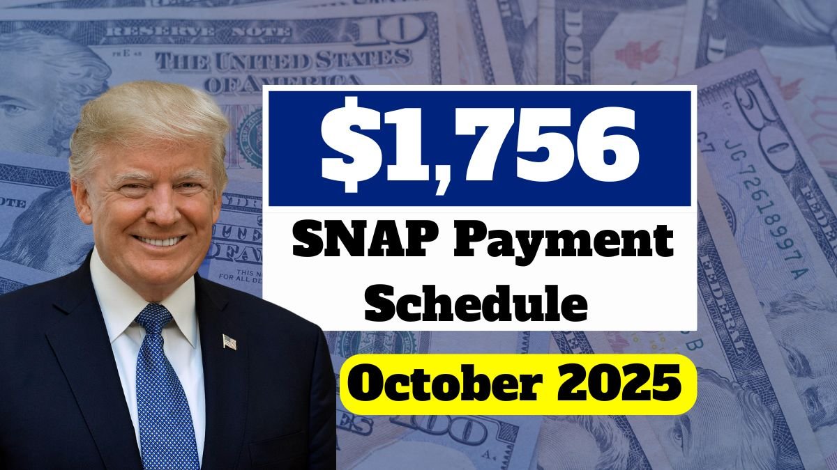$1,756 SNAP Payment Schedule for October 2025 – Check Eligibility