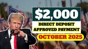 $2,000 Direct Deposit Approved In October 2025! Check If You Qualify for the IRS Payment