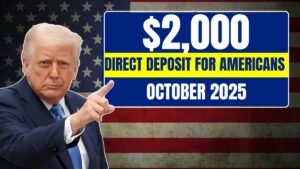 $2,000 Direct Deposit for Americans in October 2025 – Eligibility, IRS Updates & Payment Schedule