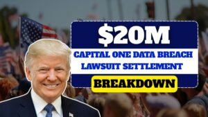 $20M Capital One Data Breach Class Action Lawsuit Settlement Breakdown