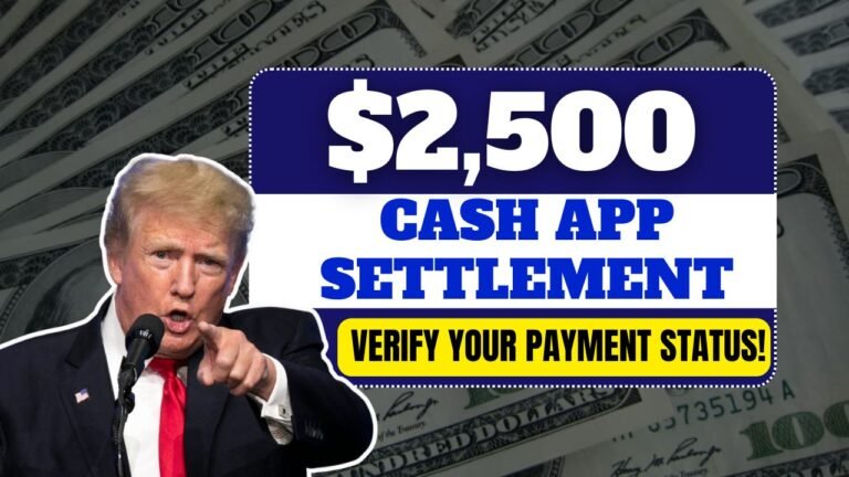 $2,500 Cash App Settlement in 2025: How to Verify Your Payment Status!