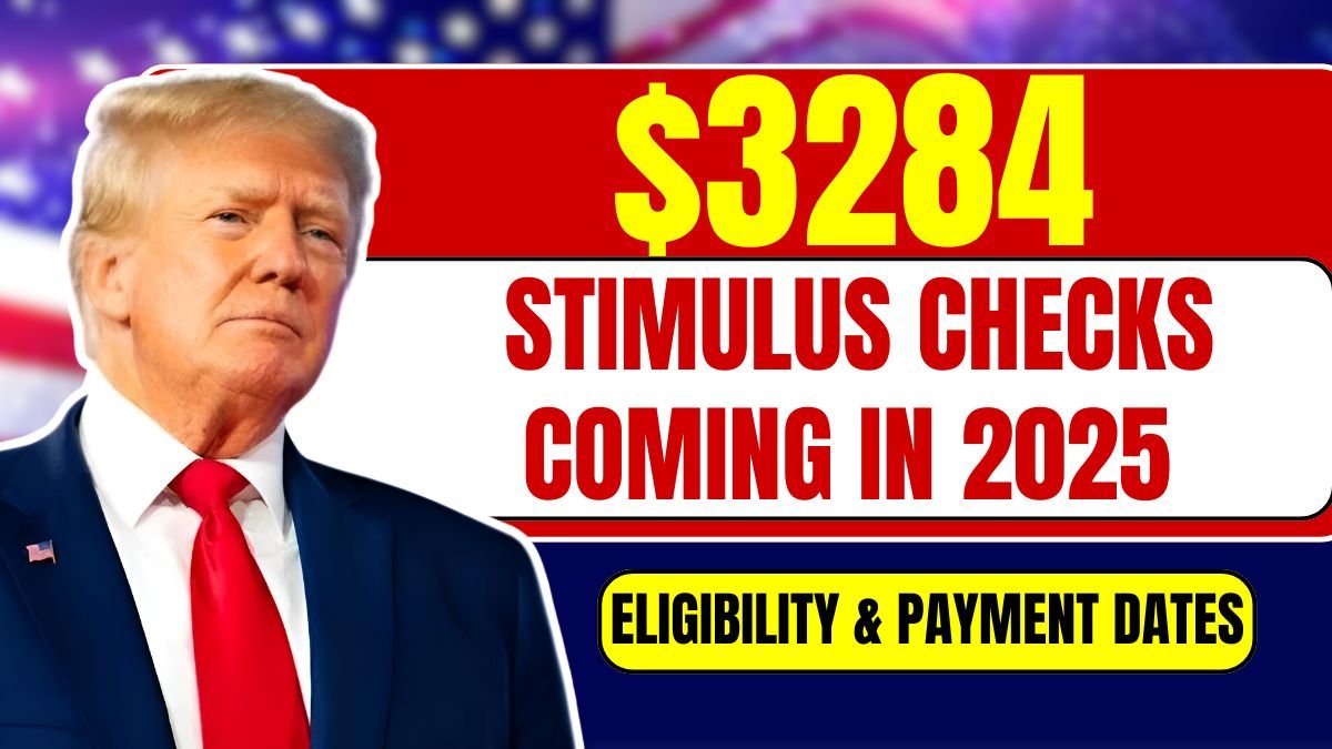$3284 Stimulus Checks Coming in 2025: Only these will get it, Eligibility & Payment Dates