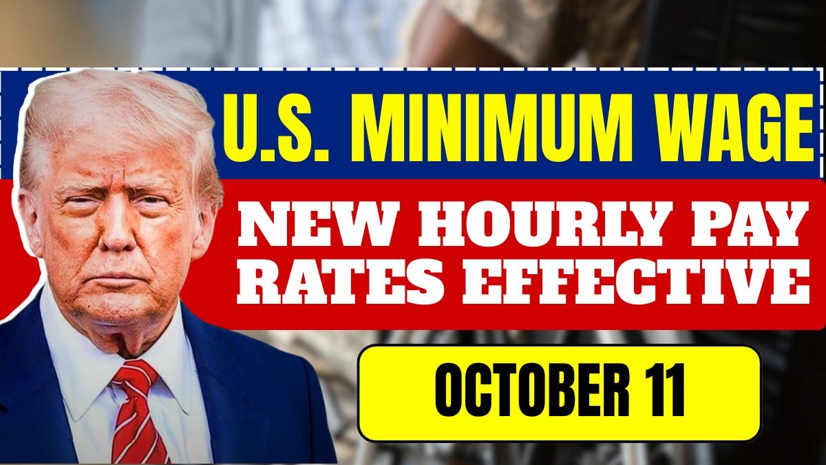 U.S. Minimum Wage Increase 2025: New Hourly Pay Rates Effective October 11