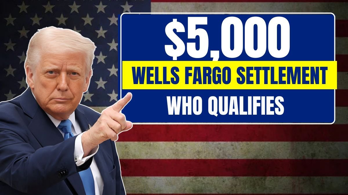 $5,000 Wells Fargo Settlement Who Qualifies and When Will You Receive Payment