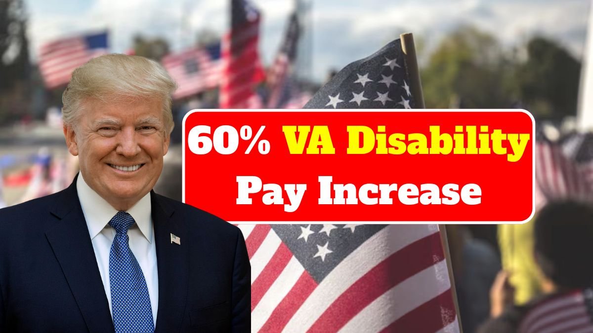 60 VA Disability Pay Increase