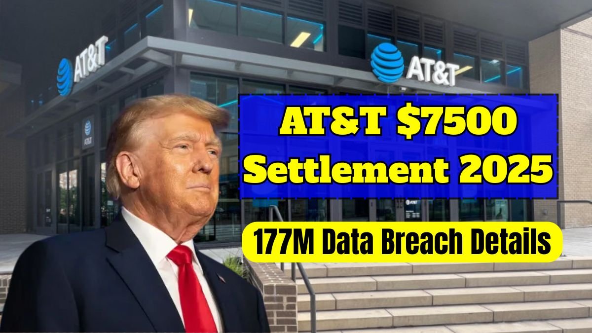 AT&T $7500 Settlement 2025 – Claim Form, Eligibility & $177M Data Breach Details