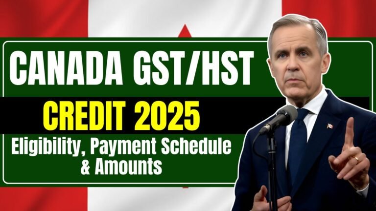 Canada GST/HST Credit 2025 Guide: Eligibility, Payment Schedule & Amounts