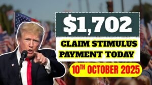 Claim Your $1,702 Stimulus Payment Today (10  October) – Full Payout Details Inside!