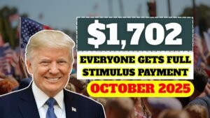 Everyone Gets $1,702 in October 2025 – Check Full Stimulus Payment Dates Now!