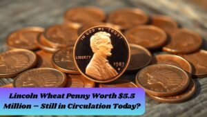 Lincoln Wheat Penny Worth $5.5 Million – Still in Circulation Today?