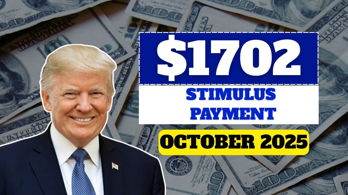 Stimulus Payment $1,702 Requirements: How do you know if you will receive a check in october 2025?