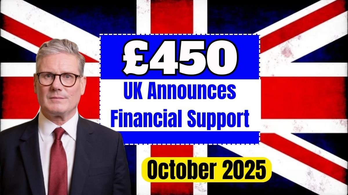 UK Announces £450 Financial Support for Cost of Living in October 2025